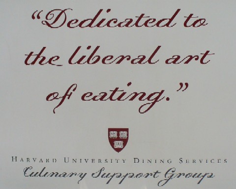 Official motto of the Harvard University Dining Services Culinary Support Group