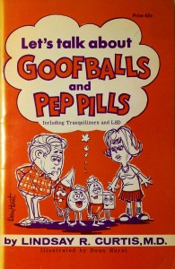 Goofballs and Pep Pills